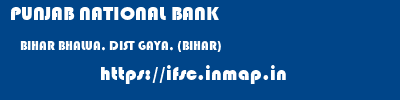 PUNJAB NATIONAL BANK  BIHAR BHALUA, DIST GAYA, (BIHAR)    ifsc code